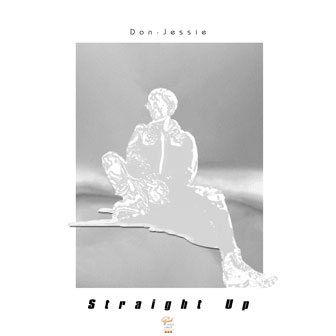 Don·Jessie《Straight Up》MP3音乐歌词下载 Straight Up专辑