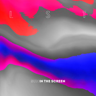 LST《Sun In The Screen》MP3音乐歌词下载 Sun In The Screen专辑