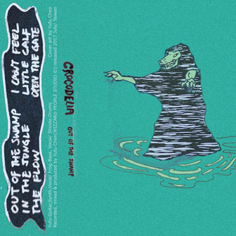 CROCODELIA 鳄鱼迷幻《Out Of The Swamp》MP3音乐歌词下载 Out Of The Swamp专辑