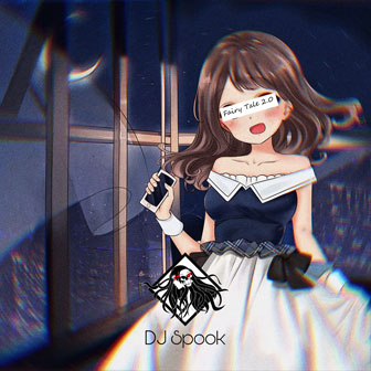 DJ Spook《Fairy Tale2.0》MP3音乐歌词下载 Fairy Tale2.0专辑