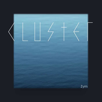 Zym《First?Light》MP3音乐歌词下载 Cluster专辑